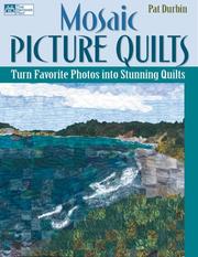 Cover of: Mosaic Picture Quilts: Turn Favorite Photos into Stunning Quilts