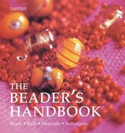 Cover of: The Beader's Handbook: Beads - Tool - Material - Techniques