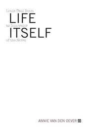 Cover of: Life Itself: Louis Paul Boon As Innovator of the Novel (Dalkey Archive Scholarly) (Dalkey Archive Scholarly)