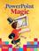 Cover of: PowerPoint Magic