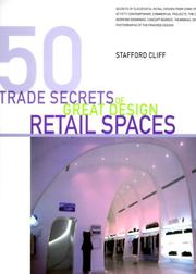 Cover of: 50 Trade Secrets of Great Design Retail Spaces (Trade Secrets) by Stafford Cliff