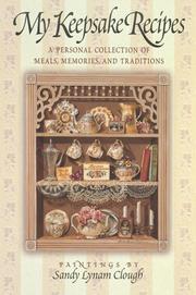 Cover of: My Keepsake Recipes: A Personal Collection of Meals, Memories, and Traditions