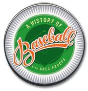 Cover of: The History of Baseball by Greg Proops