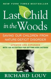 Cover of: Last Child in the Woods: Saving Our Children From Nature-Deficit Disorder