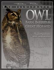 Cover of: The Illustrated Owl: Barn, Barred, & Great Horned by Denny Rogers, Lori Corbett