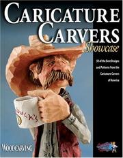 Cover of: The Caricature Carvers Showcase: 50 of the Best Designs and Patterns from the Caricature Carvers of America (A Woodcarving Illustrated Book series)