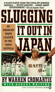 Slugging it out in Japan by Warren Cromartie, Robert Whitting