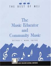 Cover of: The Music Educator & Community Music by Michael L. Mark