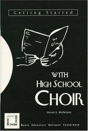 Cover of: Getting Started with High School Choir (Getting Started) by Steven K. Michelson