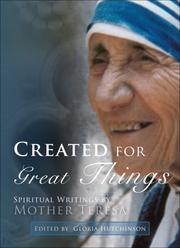 Created for greater things by Saint Mother Teresa