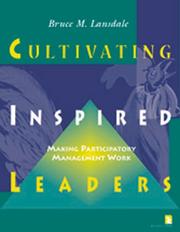 Cover of: Cultivating Inspired Leaders by Bruce M. Lansdale, William Papas