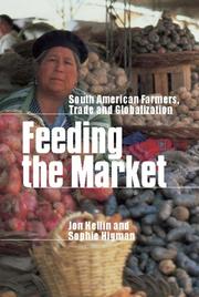 Cover of: Feeding the Market: South American Farmers, Trade, and Globalization