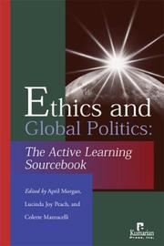Cover of: Ethics and Global Politics: The Active Learning Sourcebook