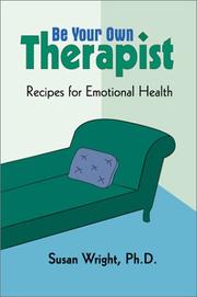 Be Your Own Therapist by Susan Wright, Ph. D.