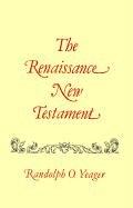 Cover of: The Renaissance New Testament Volume 5: John 5:1-6:71, Mark 2:23-9:8, Luke 6:1-9:36 (Renaissance New Testament) by Randolph O. Yeager, Randolph O. Yeager