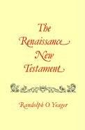 Cover of: Renaissance New Testament, (Vol. 17) by Randolph O. Yeager