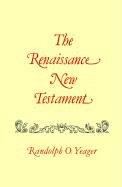 Cover of: Renaissance New Testament, (Vol. 17) by Randolph O. Yeager, Randolph O. Yeager