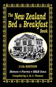 New Zealand Bed and Breakfast Book (New Zealand Bed and Breakfast Book, 1999) by J & J Thomas