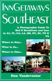 Cover of: Inngetaways Southeast: A Photographic Guide to Bed & Breakfasts and Inns in Al, Fl, Ga, La, MS, Nc, Sc, Tn & Va