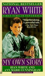 Ryan White, my own story by Ryan White, Ann Marie Cunningham