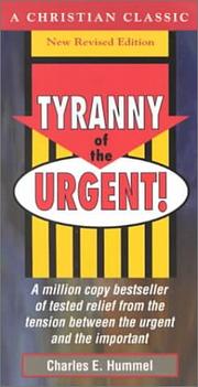 Cover of: Tyranny of the Urgent! (Christian Classics Sereis) by Charles E. Hummel