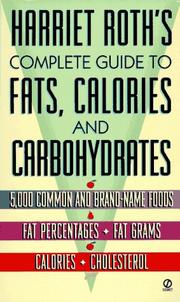Cover of: Harriet Roth's complete guide to fats, calories, and cholesterol