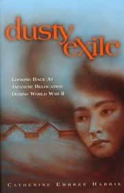 Cover of: Dusty Exile: Looking Back at Japanese Relocation During World War II