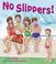 Cover of: No Slippers!