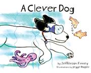 A Clever Dog by Jefferson Finney