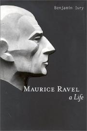 Cover of: Maurice Ravel  by Benjamin Ivry