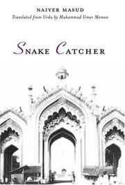 Cover of: Snake Catcher by Naiyer Masud., Muhammad Umar Memon