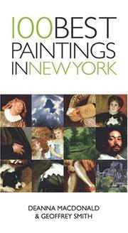 Cover of: 100 Best Paintings in New York (100 Best Painting) by Deanna MacDonald, Geoffrey Smith