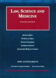 Cover of: Law, Science and Medicine 2000 Supplement by Judith Areen, Patricia A. King, Steven Goldberg, Lawrence Gostin, Alexander Morgan Capron