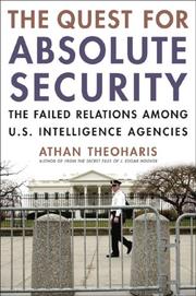 Cover of: The Quest for Absolute Security: The Failed Relations Among U.S. Intelligence Agencies