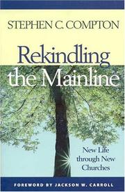 Cover of: Rekindling the Mainline: New Life Through New Churches