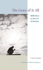 Cover of: The Grace of It All: Reflections on the Art of Ministry