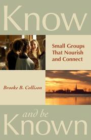 Cover of: Know and Be Known: Small Groups That Nourish and Connect