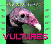 Cover of: Wild Birds of Prey - Vultures (Wild Birds of Prey) by Deborah Kops