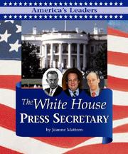 Cover of: America's Leaders - The Press Secretary (America's Leaders) by Joanne Mattern, Joanne Mattern