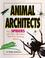 Cover of: Animal Architects - How Spiders and Other Silkmakers Build Their Amazing Homes (Animal Architects)