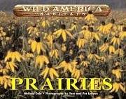 Cover of: Wild America Habitats - Prairies (Wild America Habitats) by Cole/Leeson