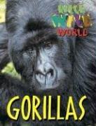 Cover of: Wild Wild World - Gorillas (Wild Wild World)