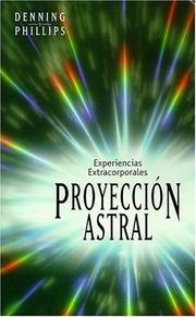 Cover of: Experiencias extracorpolares.: Proyección astral