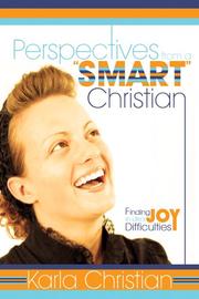 Perspectives from a "Smart" Christian by Karla Christian