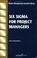 Cover of: Six Sigma for Project Managers (Project Management Essential Library)