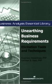 Cover of: Unearthing Business Requirements: Elicitation Tools and Techniques