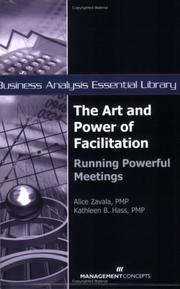 Cover of: The Art and Power of Facilitation: Running Powerful Meetings