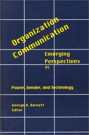 Cover of: Organization-Communication: Emerging Perspectives, Volume 6: Power, Gender and Technology (Organization--Communication: Emerging Perspectives)