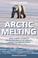 Cover of: Arctic Melting