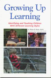 Cover of: Growing Up Learning by Walter B. Barbe, Charles H. Bertram, Molley Rodgers, Jim Condon, Lori Klauber, Marcia A. Holquist, R. Hurst, Ellen Uding, Gene Gisson